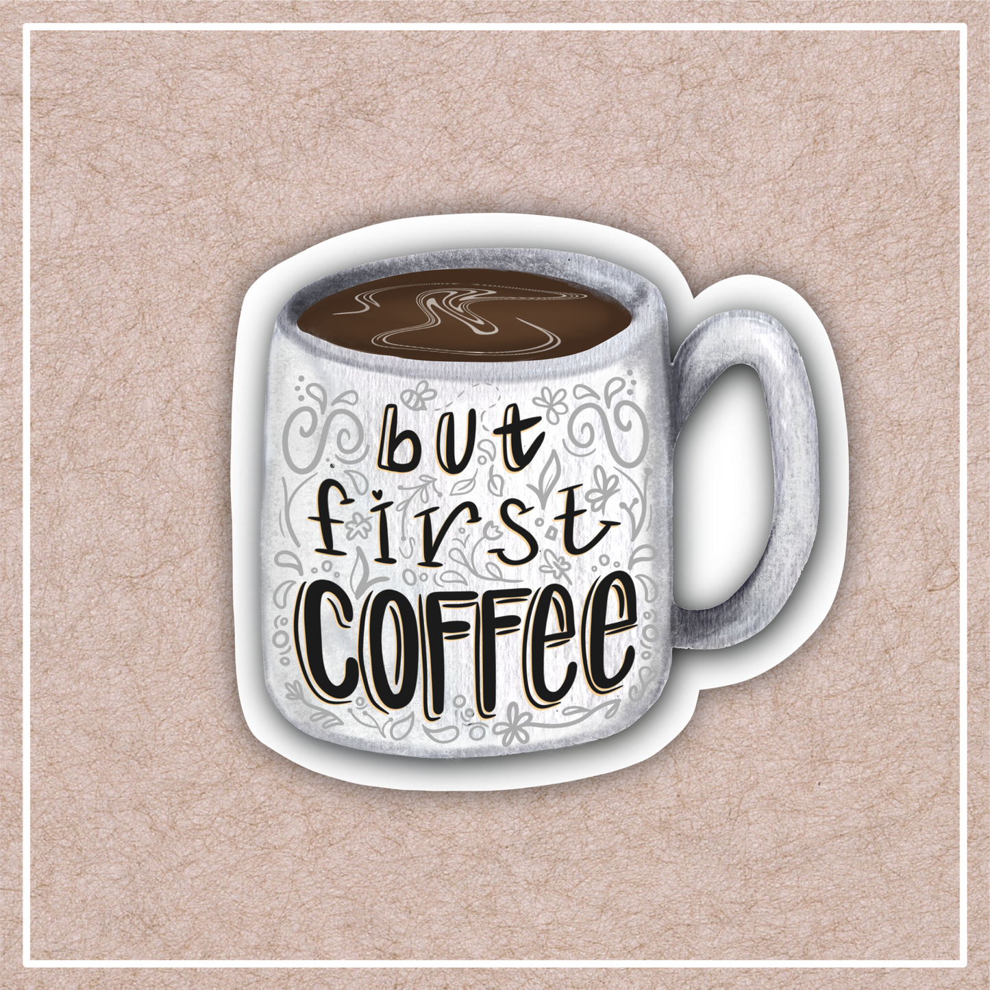 But First Coffee Sticker
