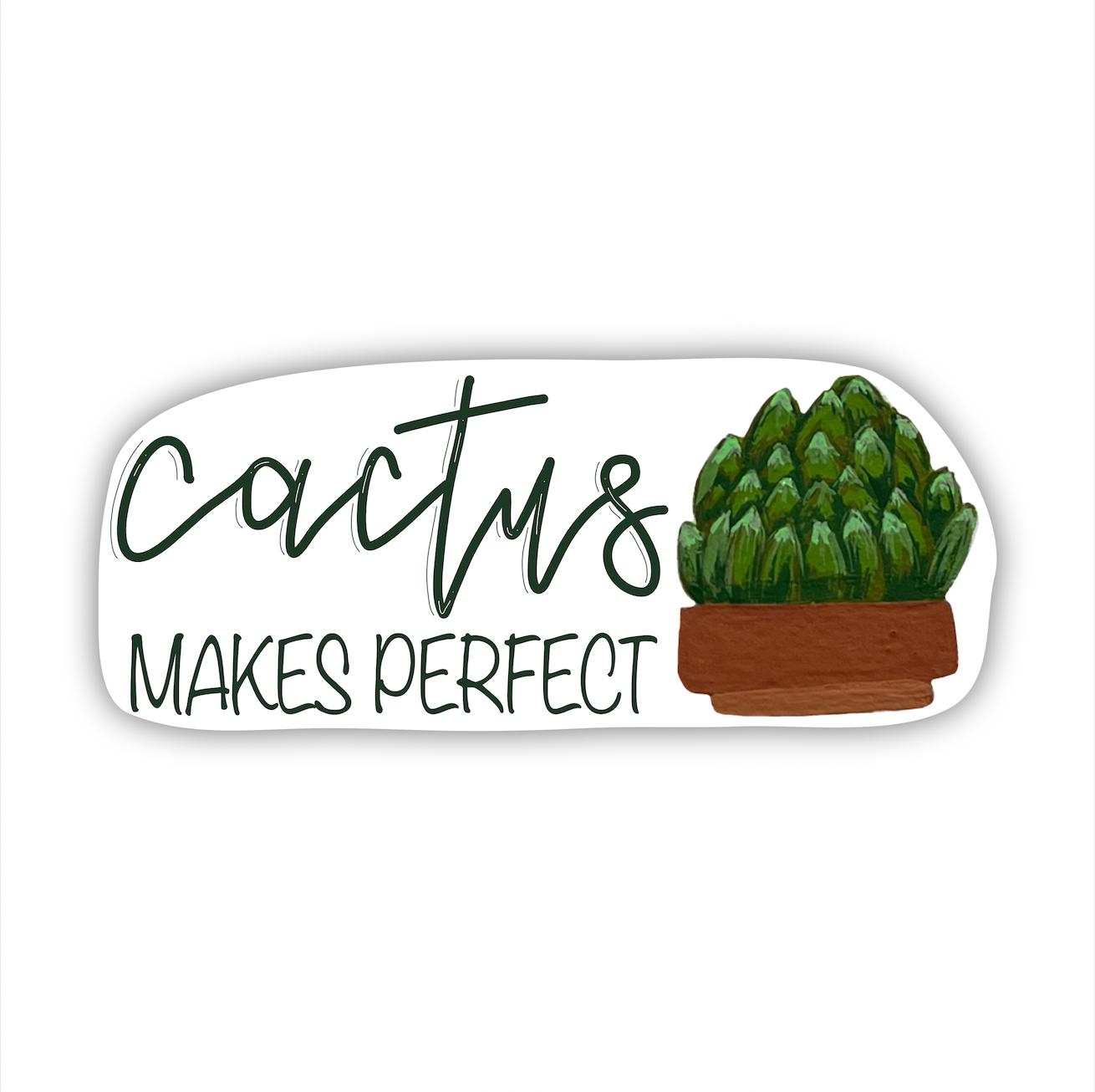 "Cactus Makes Perfect" Sticker