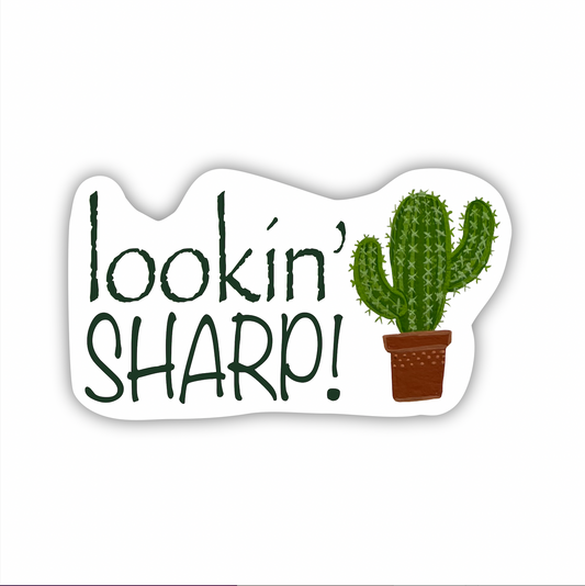 Cactus "Lookin' Sharp" Sticker